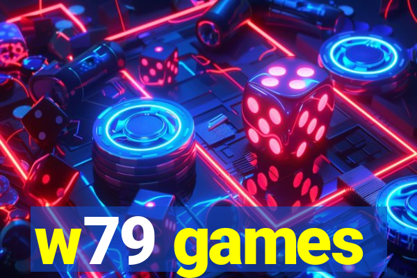 w79 games